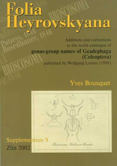 Bousquet Y., 2002, Folia Heyrovskyana, Supplementum 9: Additions and corrections to the world catalogue of genus-group names of Geadephaga (Coleoptera) published by Wolfgang Lorenz (1998). 